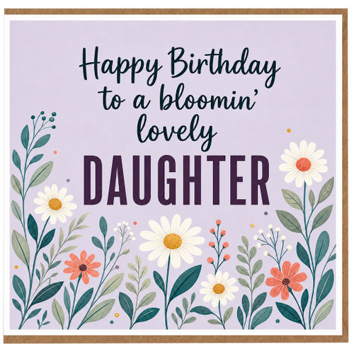 Daughter Birthday Card, Happy Birthday to a Bloomin' Lovely Daughter Floral Card