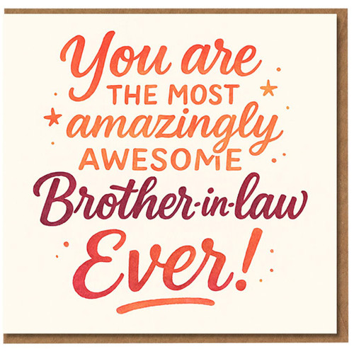 Brother-in-law Birthday Card - You Are the Most Amazingly Awesome Brother-in-law Ever - Hand-lettered Orange Typography with Stars