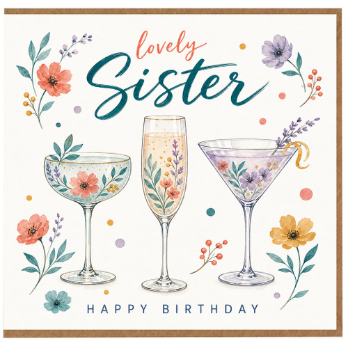 Sister Birthday Card, Lovely Happy Birthday Floral Cocktail Glasses Card