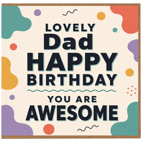 Dad Happy Birthday Card, Lovely Dad You Are Awesome