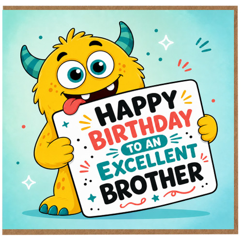 Brother Birthday Card, Happy Birthday to an Excellent Brother
