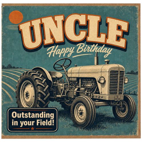 Uncle Birthday Card, Outstanding in Your Field Tractor Card