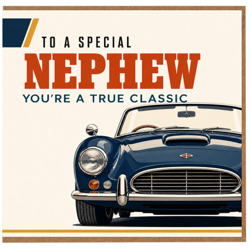 Nephew Birthday Card, To a Special Nephew You're a True Classic Vintage Car Card