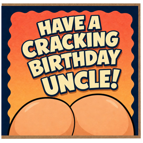 Uncle Birthday Card, Have a Cracking Birthday Uncle Funny Birthday Card