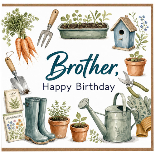Brother Happy Birthday Gardening Card