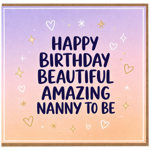 Nanny Birthday Card, Beautiful Amazing Nanny To Be Birthday Card
