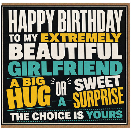 Girlfriend Birthday Card, To My Extremely Beautiful Girlfriend Funny Birthday Card