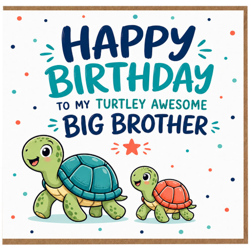 Big Brother Birthday Card, Happy Birthday to My Turtley Awesome Big Brother