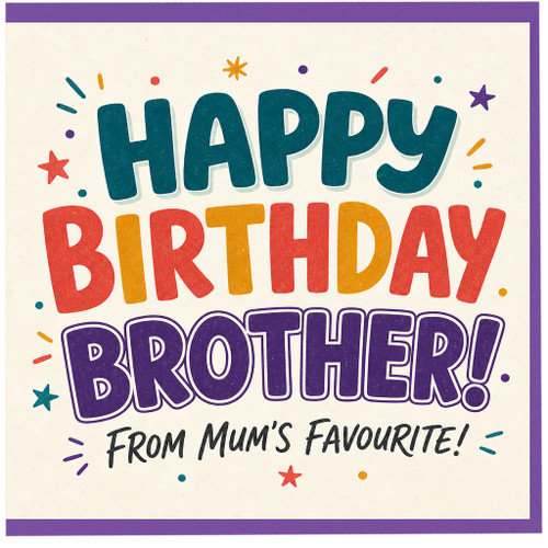 Brother Birthday Card, From Brother's Favourite