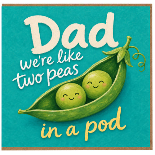 Dad Card - We're Like Two Peas in a Pod
