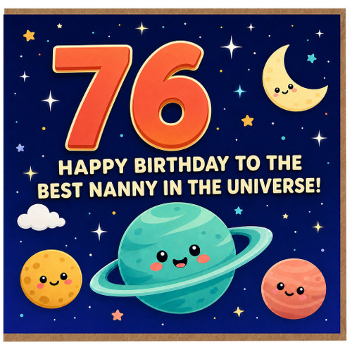 Nanny 76th Birthday Card, Happy Birthday to the Best Nanny in the Universe