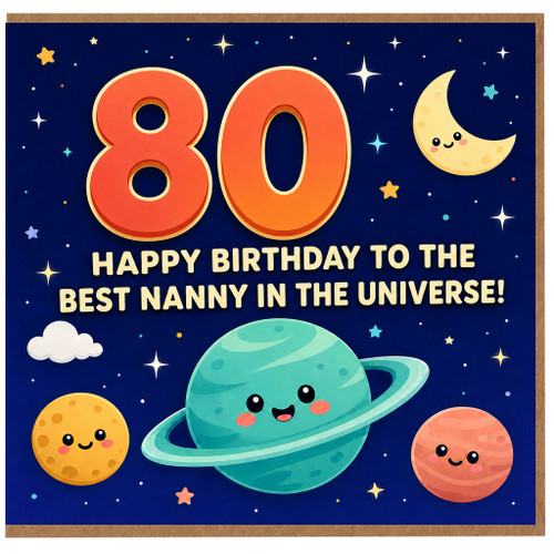 Nanny 80th Birthday Card, Happy Birthday to the Best Nanny in the Universe