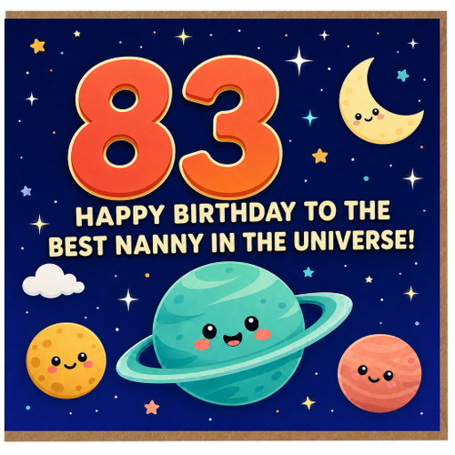 Nanny 83rd Birthday Card, Happy Birthday to the Best Nanny in the Universe