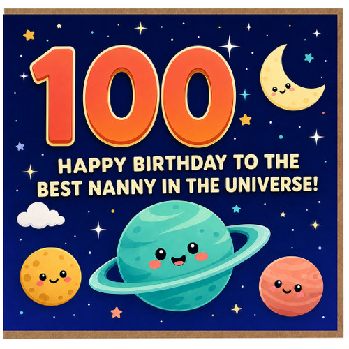 Nanny 100th Birthday Card, Happy Birthday to the Best Nanny in the Universe