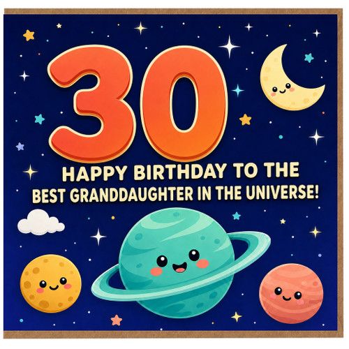 30th Birthday Card for Granddaughter, Happy Birthday to the Best Granddaughter in the Universe