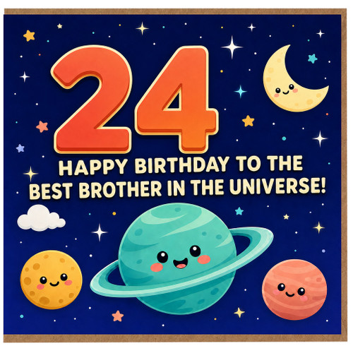 24th Birthday Card for Brother, Happy Birthday to the Best Brother in the Universe Space Card