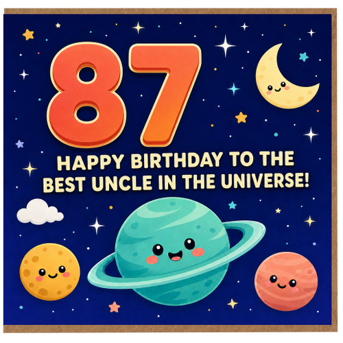 87th Birthday Card for Uncle, Happy Birthday to the Best Uncle in the Universe Space Themed Card