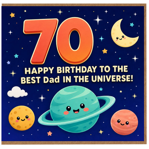 70th Birthday Card for Dad, Happy Birthday to the Best Dad in the Universe