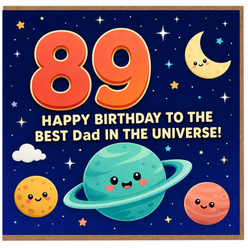89th Birthday Card for Dad, Happy Birthday to the Best Dad in the Universe, Space Themed Birthday Card