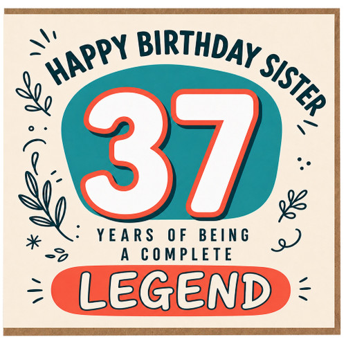 Sister 37th Birthday Card, Happy Birthday Sister 37 Years of Being a Complete Legend Card