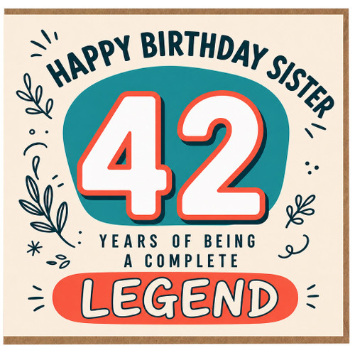 42nd Birthday Sister Card, Happy Birthday Sister 42 Years of Being a Complete Legend Card