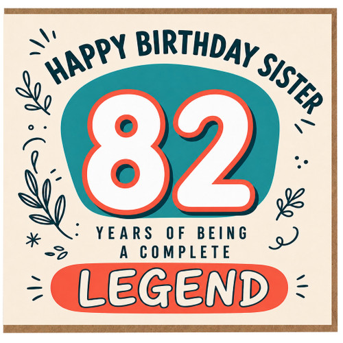 Sister 82nd Birthday Card, Happy Birthday Sister 82 Years of Being a Complete Legend