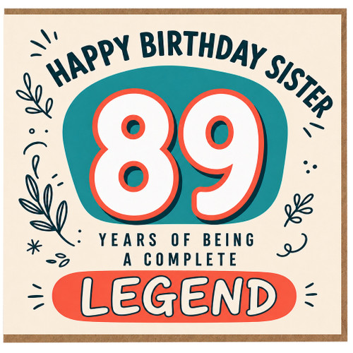 Sister 89th Birthday Card, Happy Birthday Sister 89 Years of Being a Complete Legend Card