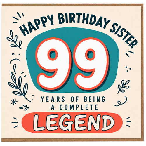99th Birthday Sister Card, Happy Birthday Sister 99 Years of Being a Complete Legend