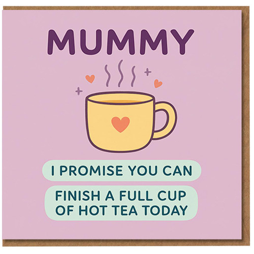 Funny Mummy Mother's Day Card - Steaming Tea Mug with Heart, Pastel Purple - 'I Promise You Can Finish a Full Cup of Hot Tea Today' - Cute Card for Mum