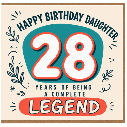 28th Birthday Daughter Card - Happy Birthday Daughter 28 Years of Being a Complete Legend