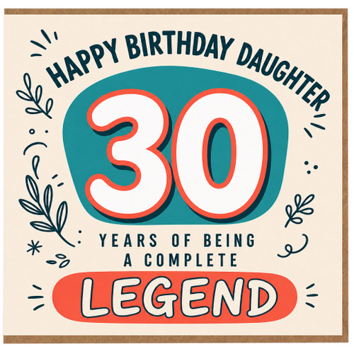 30th Birthday Card for Daughter, Happy Birthday Daughter 30 Years of Being a Complete Legend