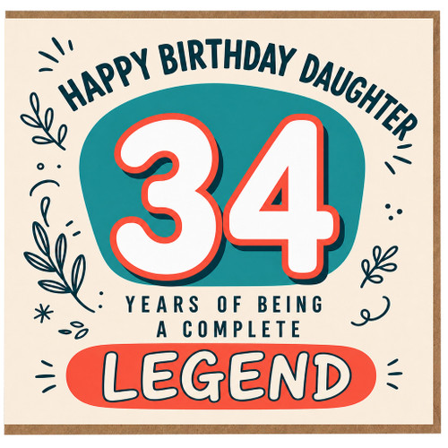 34th Birthday Card for Daughter, Happy Birthday Daughter 34 Years of Being a Complete Legend Card