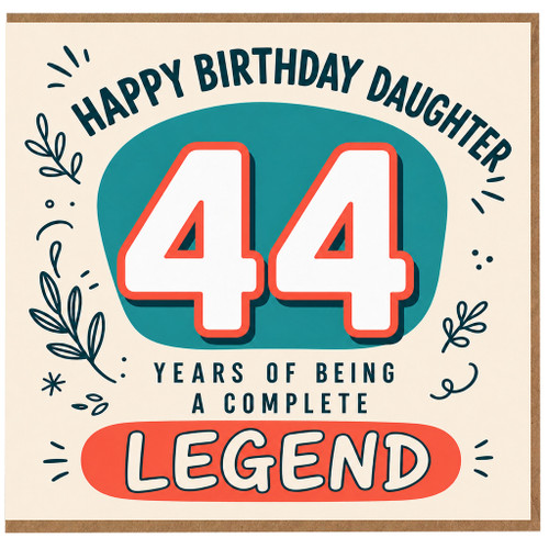 Daughter 44th Birthday Card, Happy Birthday Daughter 44 Years of Being a Complete Legend