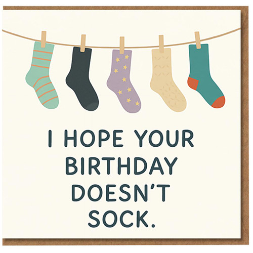Funny Birthday Card - I Hope Your Birthday Doesn't Sock - Pun Card with Hanging Socks Illustration for Friends, Family, Him or Her