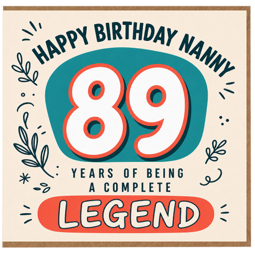 Nanny 89th Birthday Card, Happy Birthday Nanny, Years of Being a Complete Legend