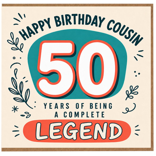 Cousin 50th Birthday Card, Happy Birthday Cousin, Years of Being a Complete Legend
