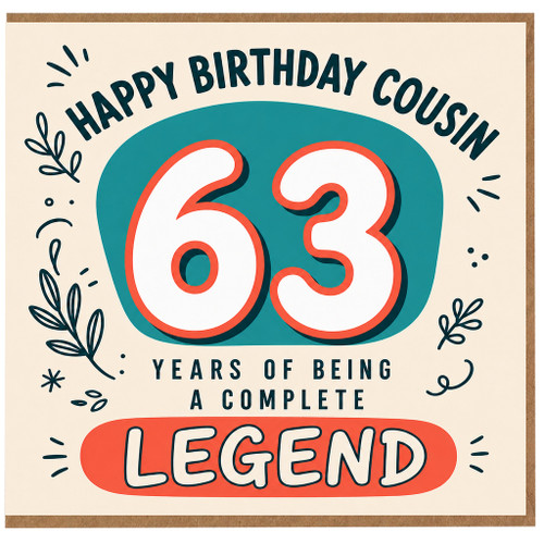 63rd Birthday Card for Cousin, Happy Birthday Cousin, 63 Years of Being a Complete Legend