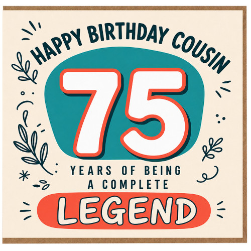 75th Birthday Card for Cousin, Happy Birthday Cousin Complete Legend Card