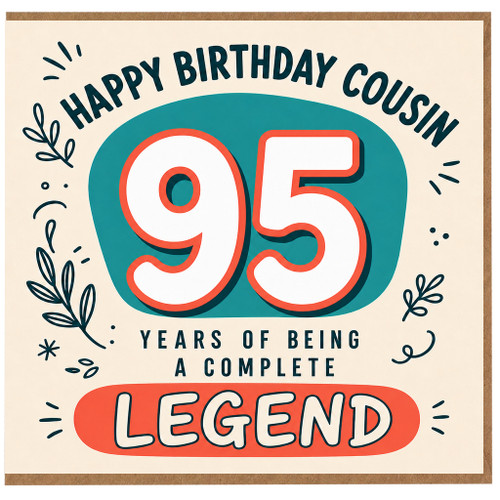 95th Birthday Card for Cousin, Happy Birthday Cousin 95 Years of Being a Complete Legend Card