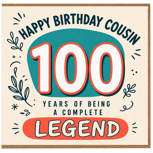 Cousin 100th Birthday Card, Happy Birthday Cousin Complete Legend Card