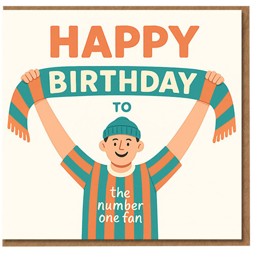 Happy Birthday to the Number One Fan Football Supporter Card - Sports Fan Birthday Card with Scarf Illustration