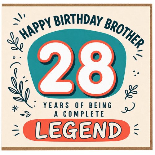 28th Birthday Card for Brother, Happy Birthday Brother 28 Years of Being a Complete Legend