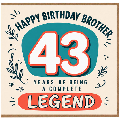 43rd Birthday Card for Brother, Happy Birthday Brother, 43 Years of Being a Complete Legend