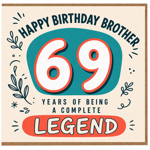 69th Birthday Brother Card, Years of Being a Complete Legend