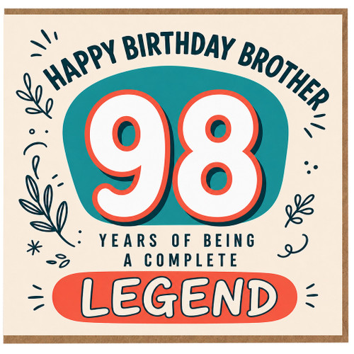 98th Birthday Card for Brother, Happy Birthday Brother 98 Years of Being a Complete Legend