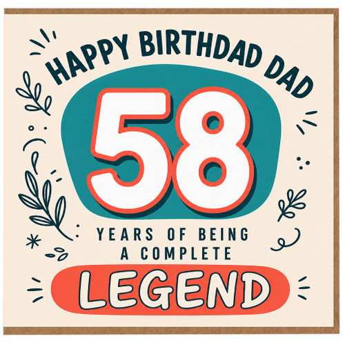 Happy 58th Birthday Dad Card, Years of Being a Complete Legend