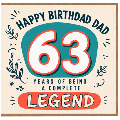 63rd Birthday Dad Card, Happy 63 Years of Being a Complete Legend
