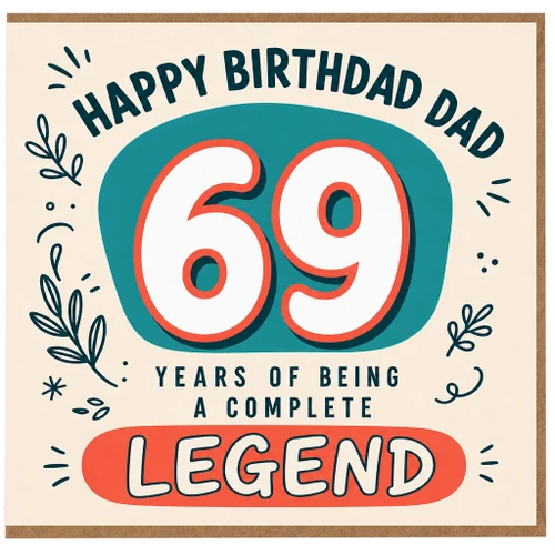 69th Birthday Card for Dad, Happy Birthday Dad Card, Years of Being a Complete Legend
