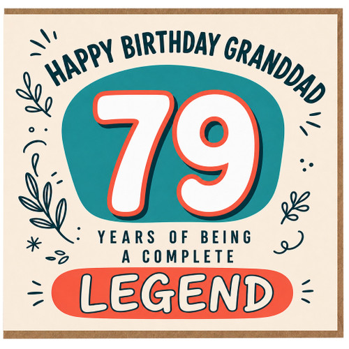 79th Birthday Card for Granddad, Happy Birthday Granddad, Years of Being a Complete Legend