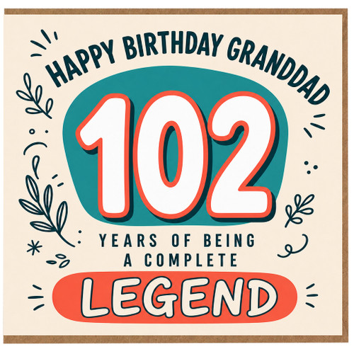 Granddad 102nd Birthday Card, Happy Birthday Granddad Complete Legend Card